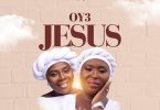 Efua Black - Oye Jesus Ft. Amy Newman
