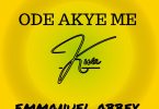 Emmanuel Abbey - Ode Akye Me Kwa