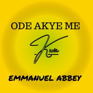 Emmanuel Abbey - Ode Akye Me Kwa