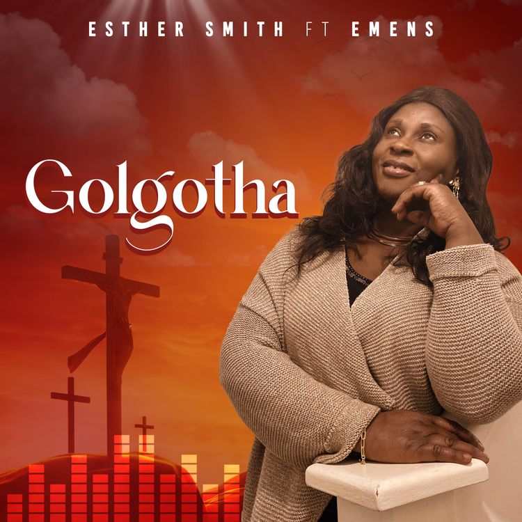 Esther Smith - Golgotha Ft. Emens