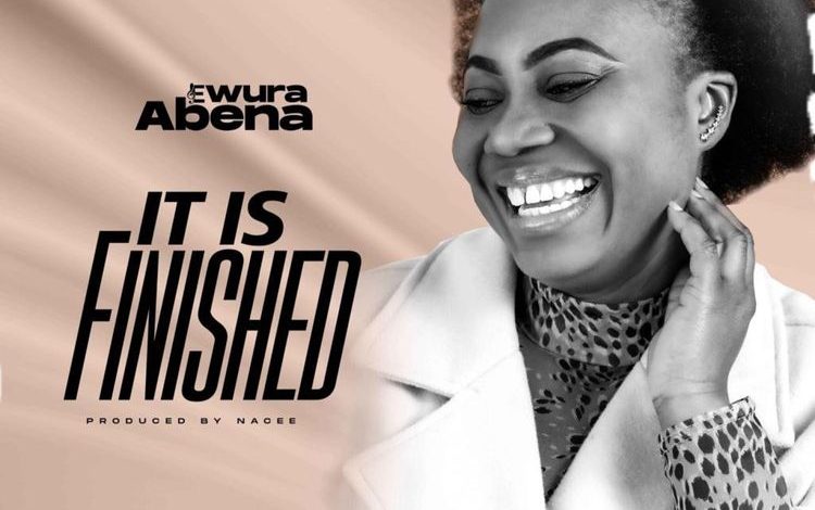Ewura Abena - It Is Finished