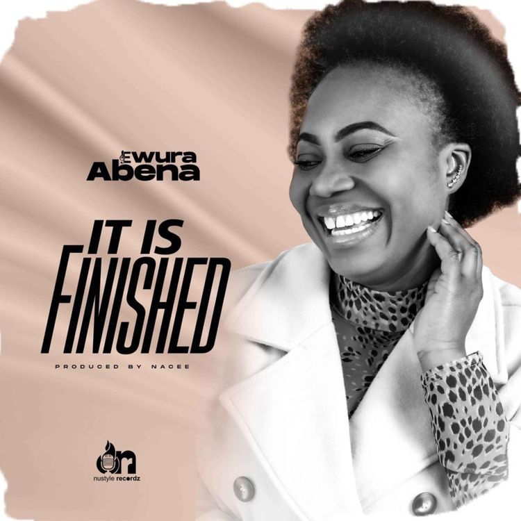 Ewura Abena - It Is Finished