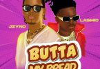 JZyNo - Butta My Bread Ft. Lasmid