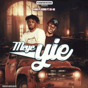 King Plaxma - Meye Yie ft. 39/40