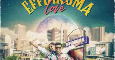 Kofi Kinaata - Effiakuma Love