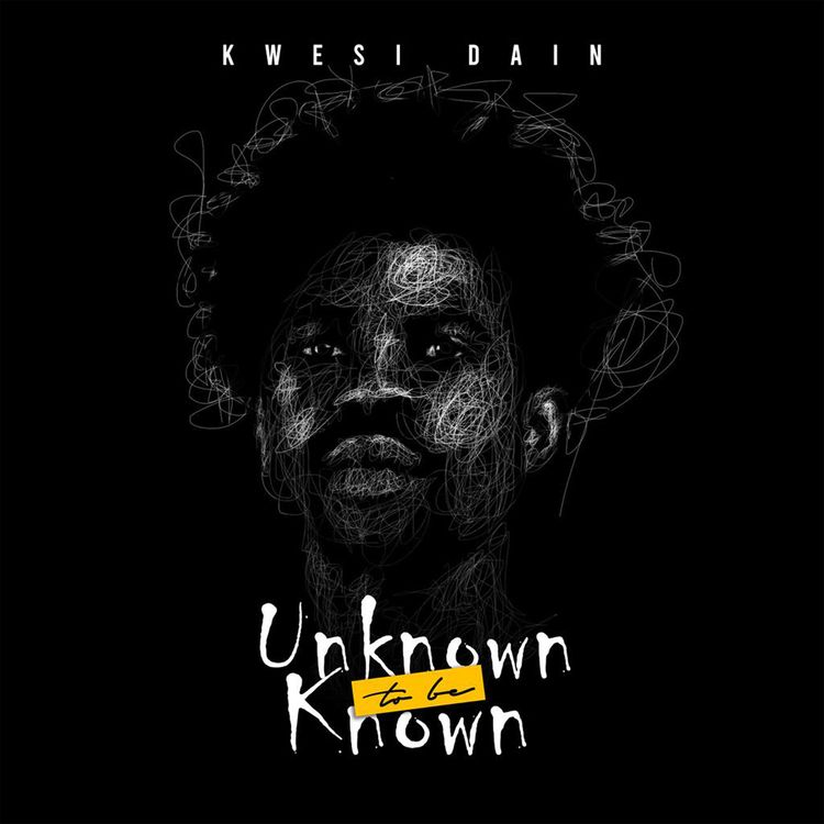 Kwesi Dain - Unknown To Be Known EP