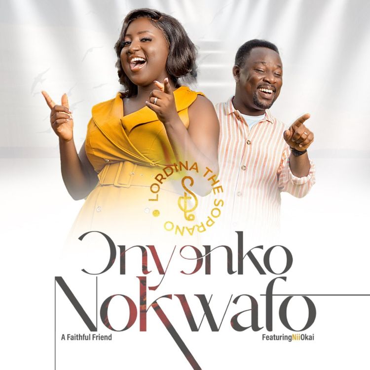 Lordina The Soprano – Onyonko Nokwafo (A Faithful Friend) Ft. Nii Okai