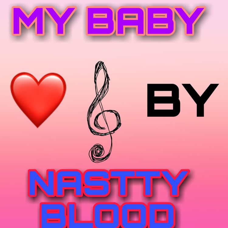 Nastty Blood - My Baby