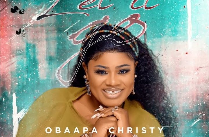 Obaapa Christy - Let It Go