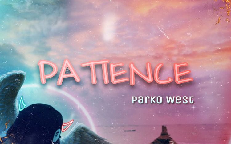 Parko West - Patience