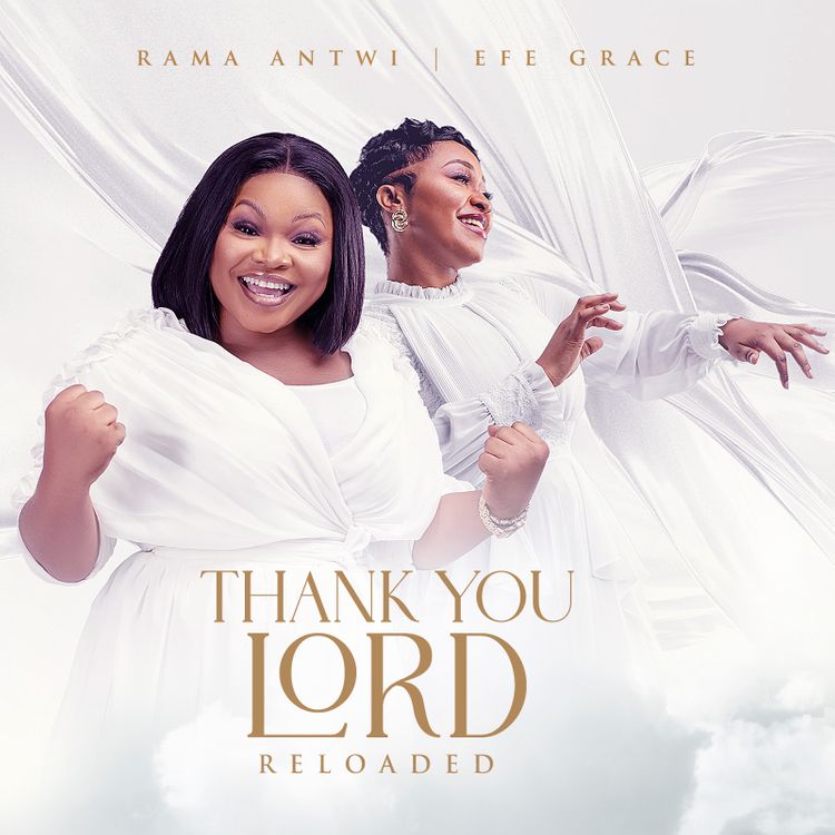 Rama Antwi – Thank You Lord Ft. Efe Grace