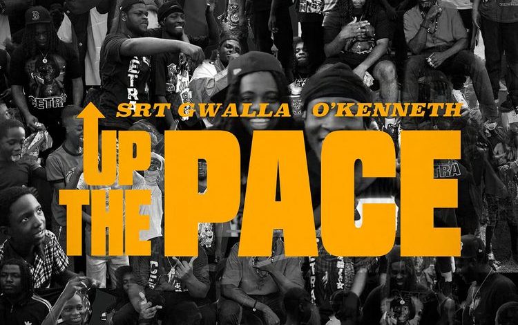 SRT Gwalla - Up The Pace Ft. O'Kenneth