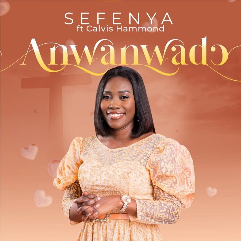 Sefenya Quarcoopome - Anwanwado Ft. Calvis Hammond
