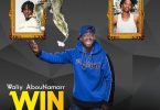 Waliy AbouNamarr - Win Refix ft. Kofi Mole x Kwesi Arthur