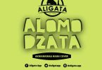 Aligata - Alomo Gyata (Akwankwaa Hiani Refix)
