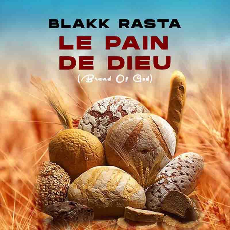 Blakk Rasta - Le Pain De Dieu