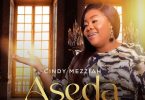 Cindy Mezziah - Aseda (Thanksgiving)