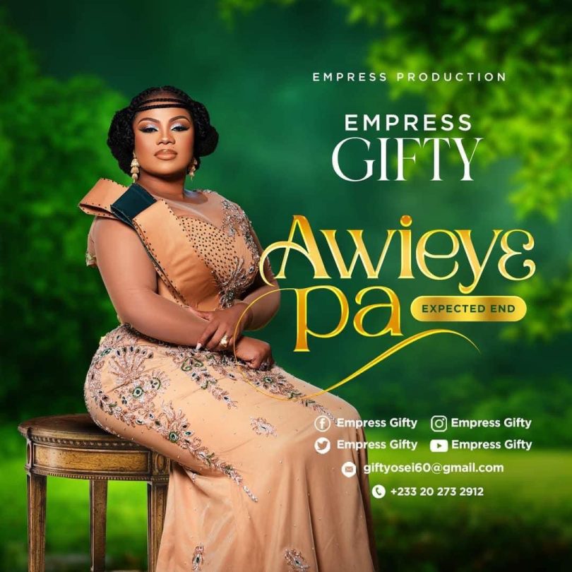 Empress Gifty - Awieye Pa (Expected End)