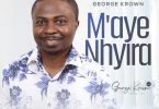 George Krown - Maye Nhyira