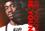 Kofi Nastyy - Die Young