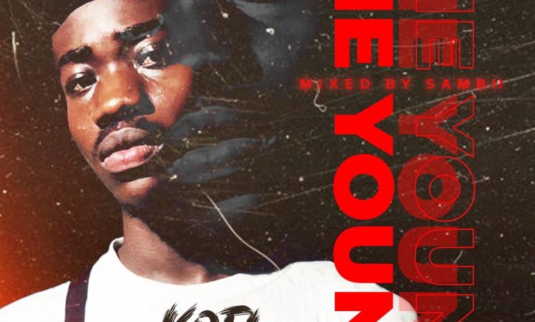Kofi Nastyy - Die Young