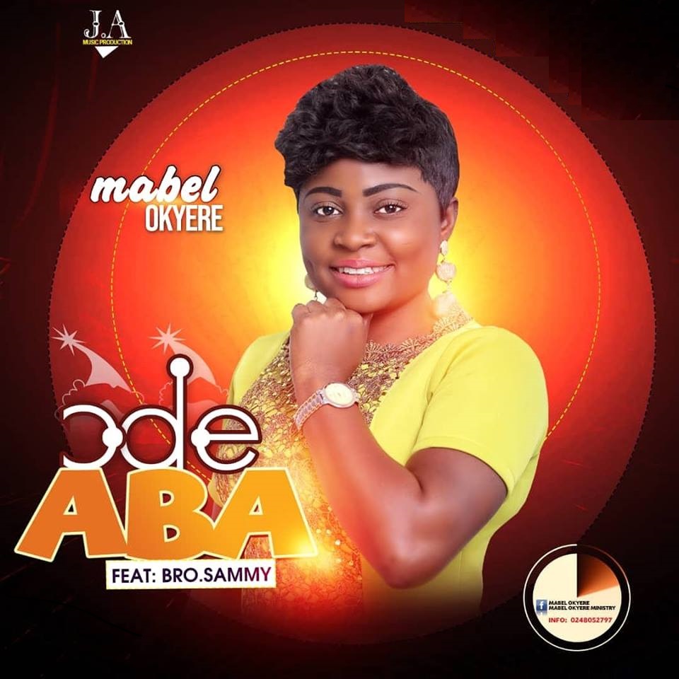 Mabel Okyere - Ode Aba Ft. Brother Sammy