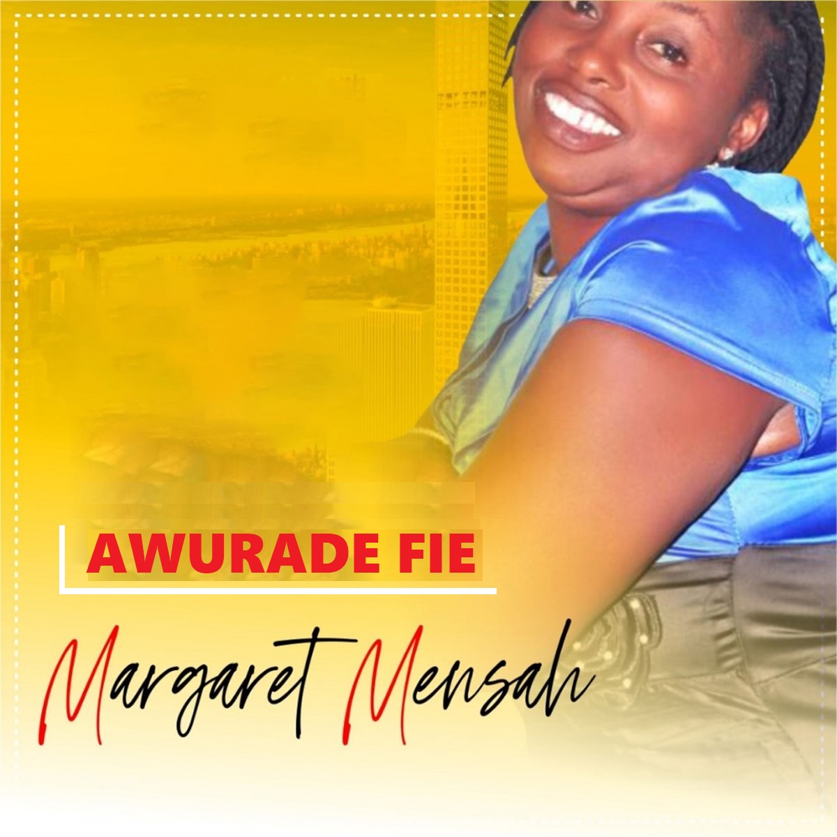 Margaret Mensah - Awurade Fie