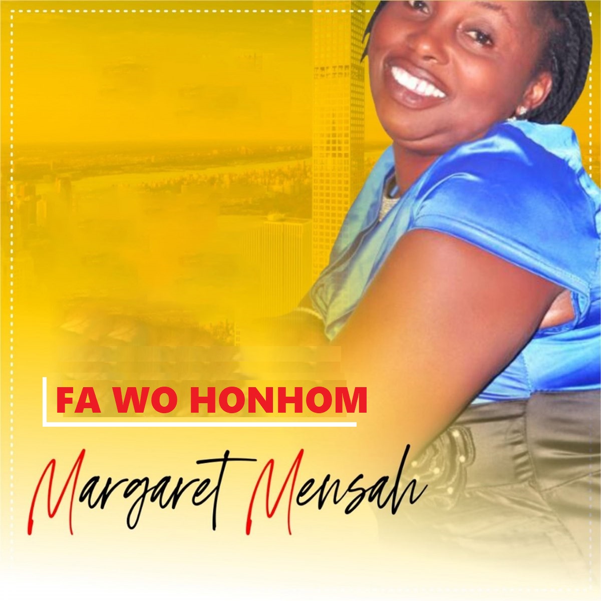Margaret Mensah - Fa Wo Honhom