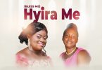 Ohemaa Pearl - Hyira Me Ft. Margaret Mensah