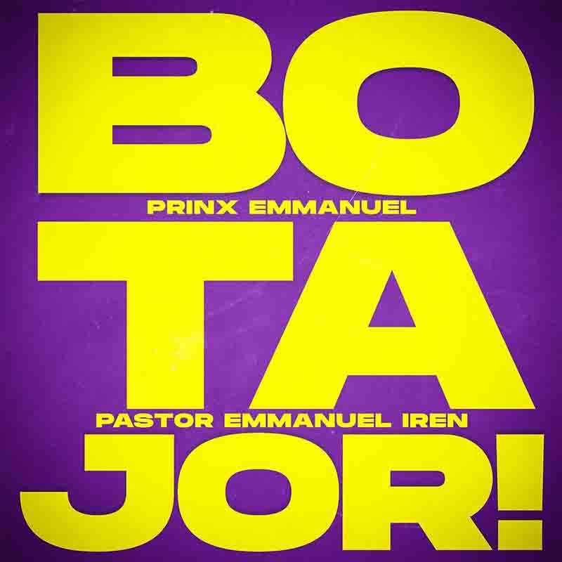 Prinx Emmanuel - Bo Ta Joor ft. Pastor Emmanuel Iren