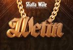 Shatta Wale - Wetin