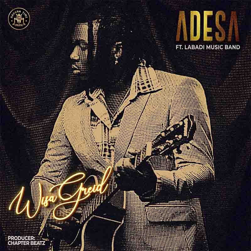 Wisa Greid - Adesa ft Labadi Music Band