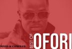DJ Albert - Best Of Ofori Amponsah