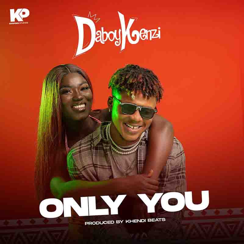 Daboy Kenzi - Only You