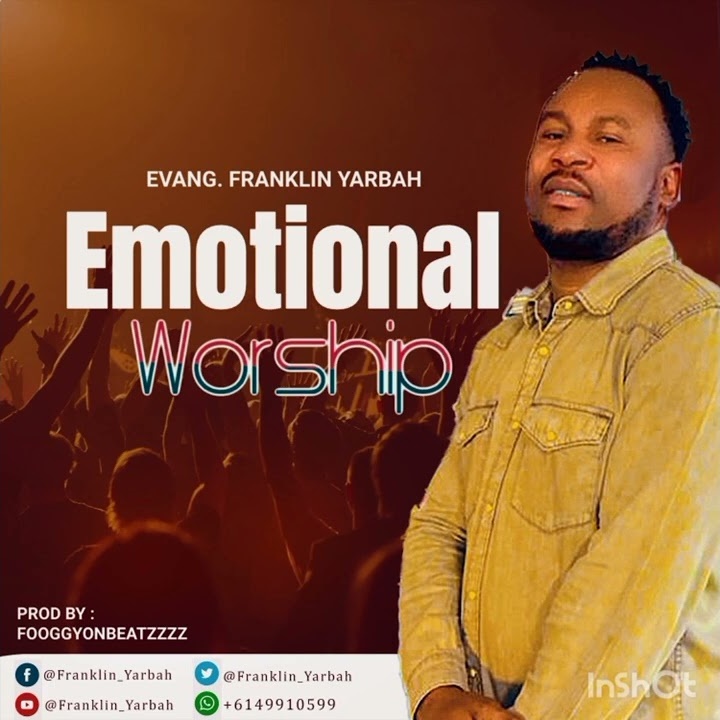 Evangelist Franklin Yarbah - Emotional Worship