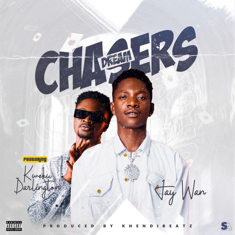Jay Wan - Dream Chasers Ft Kweku Darlington