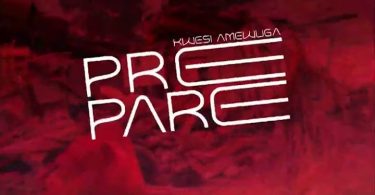 Kwesi Amewuga - Prepare