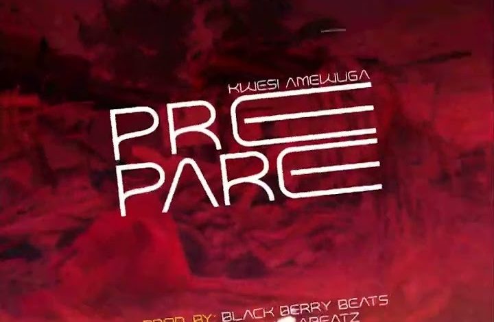 Kwesi Amewuga - Prepare