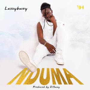 Lazzybwoy - Nduma