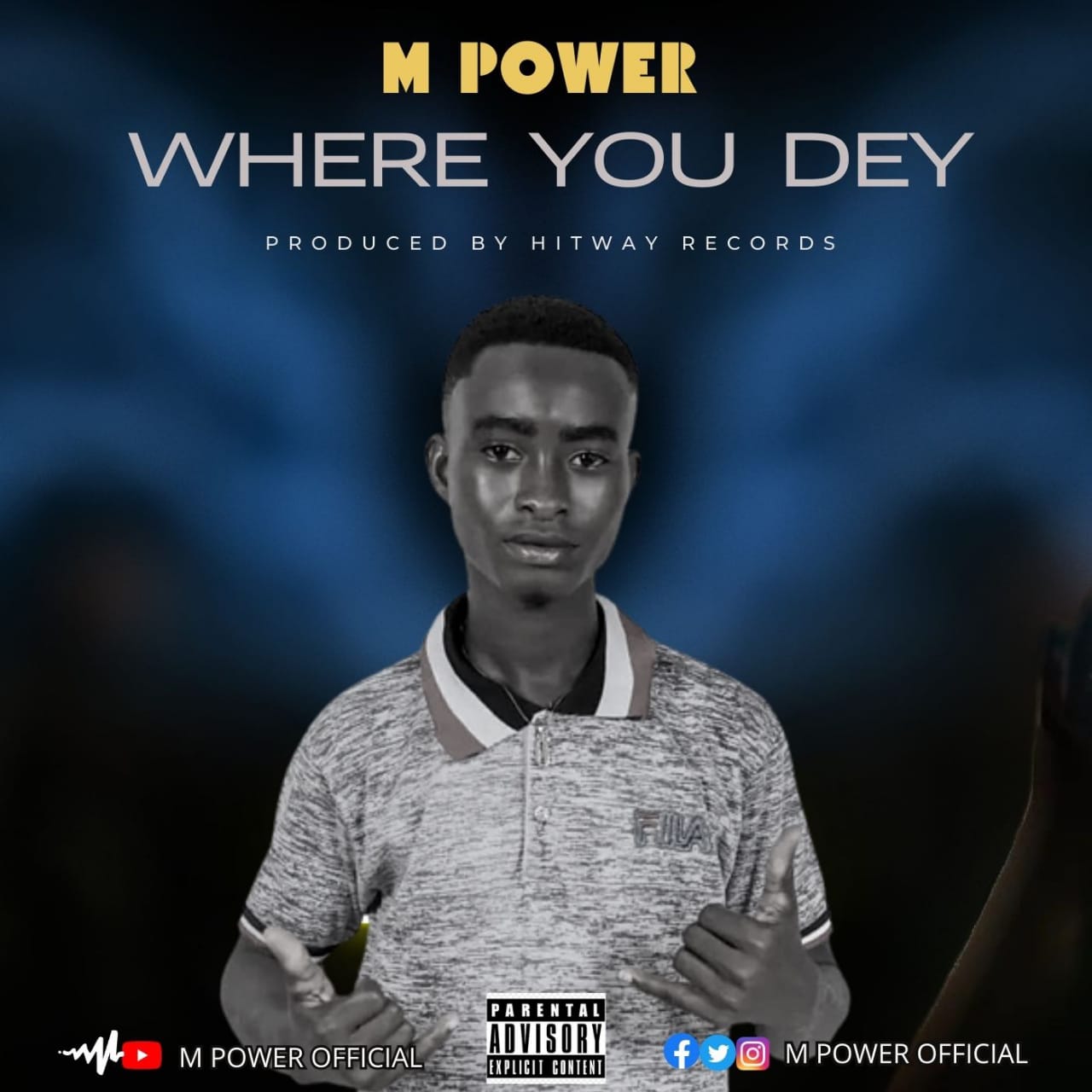 M Power - Where You Dey
