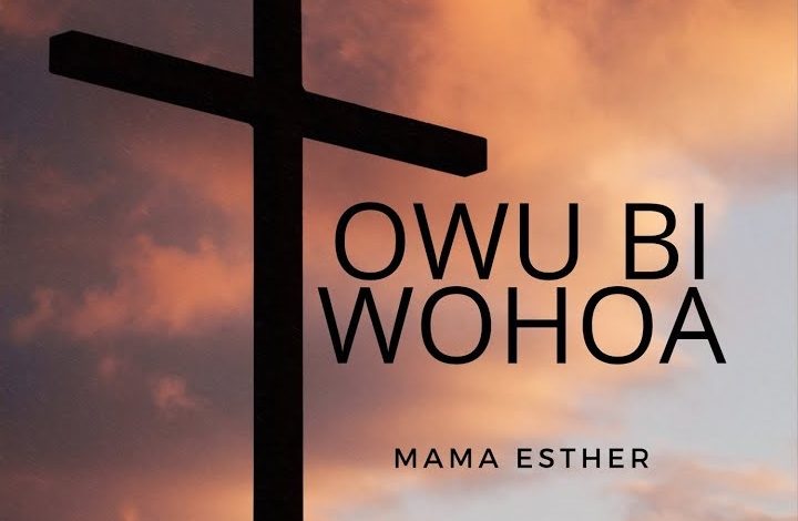 Mama Esther - Owu Bi Wohoa Album