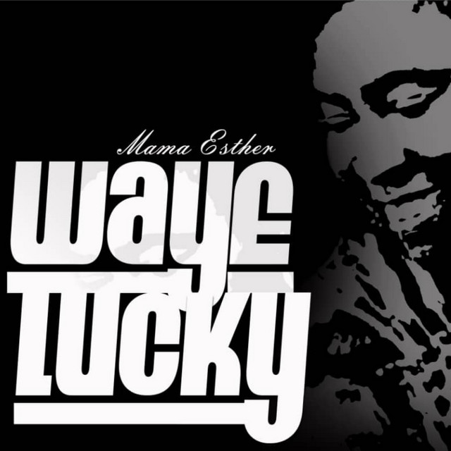 Mama Esther - Waye Lucky