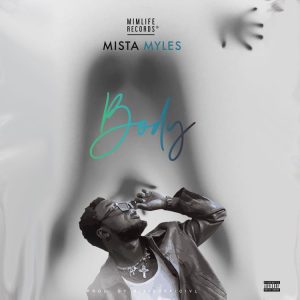 Mista Myles - Body