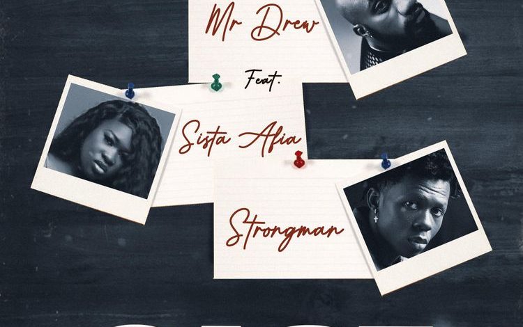 Mr Drew - Case ft. Sista Afia & Strongman