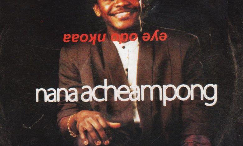Nana Acheampong - Eye Odo Nkoa Album