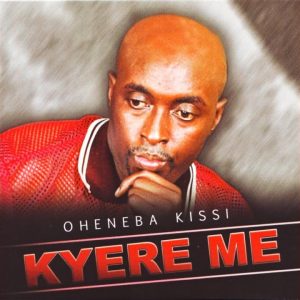 Oheneba Kissi - Kyere Me Album