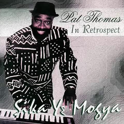 Pat Thomas - Sika Ye Mogya