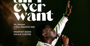 Ps. Isaiah Fosu-Kwakye Jnr - All I Ever Want
