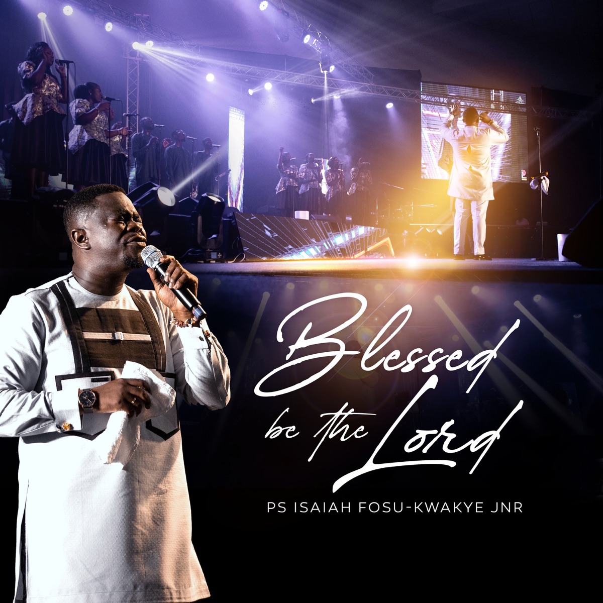Ps. Isaiah Fosu-Kwakye Jnr - Blessed Be the Lord