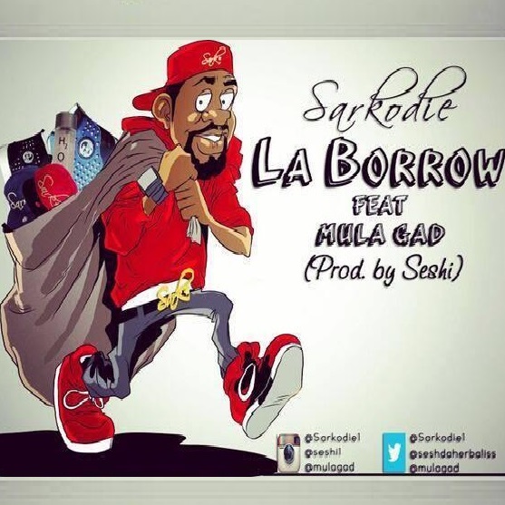 Sarkodie - La Borrow Ft Mula Gad